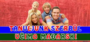 Tanuljunk szerbül - Učimo mađarski @ Pedagógusház - Centar pedagoga | Subotica | Vojvodina | Serbia